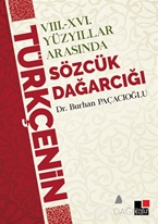 8 - 16 Yüzyıllar Arasında Türkçenin Sözcük Dağarcığı