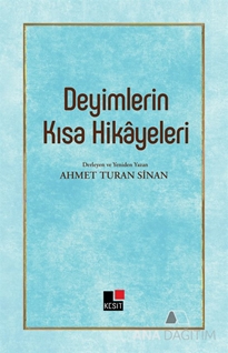 Deyimlerin Kısa Hikayeleri