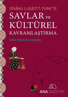 Divanu Lugati't-Türk'te Savlar ve Kültürel Kavramlaştırma