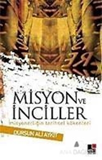 Misyon ve İnciller Misyonerliğin Tarihsel Kökenleri