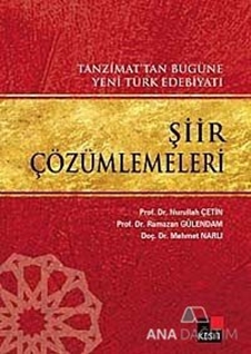 Tanzimat'tan Bugüne Yeni Türk Edebiyatı Şiir Çözümlemeleri