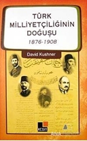 Türk Milliyetçiliğinin Doğuşu  1876-1908