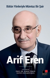 Bütün Yönleriyle Mümtaz Bir Şair  Arif Eren