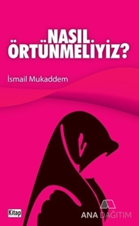 Nasıl Örtünmeliyiz?