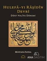 Hulefa-yı Raşidin Devri