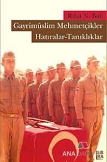 Gayrimüslim Mehmetçikler: Hatıralar - Tanıklıklar