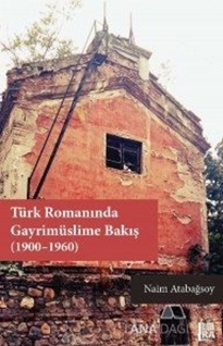 Türk Romanında Gayrimüslime Bakış (1900-1960)