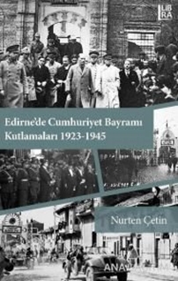 Edirne'de Cumhuriyet Bayramı Kutlamaları 1923-1945