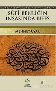 Sufi Benliğin İnşasında Nefs