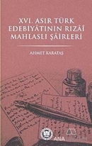 16. Asır Türk Edebiyatının Rızai Mahlaslı Şairleri