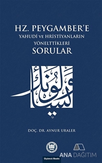 Hz. Peygamber'e Yahudi ve Hristiyanların Yönelttikleri Sorular