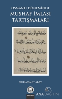 Osmanlı Döneminde Mushaf İmlası Tartışmaları