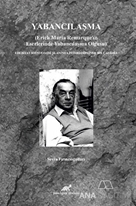 Yabancılaşma / Erich Maria Remarque’ın Eserlerinde Yabancılaşma Olgusu