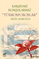 Karşıdaki Komşularımız “Türkosporoslar”