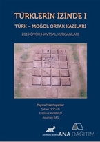 Türklerin İzinde 1 - Türk - Moğol Ortak Kazıları