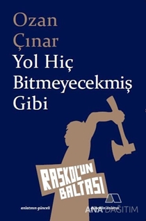 Yol Hiç Bitmeyecekmiş Gibi