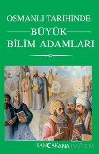 Osmanlı Tarihinde Bilim Adamları