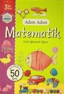 Adım Adım Matematik 3 Yaş - Zeka Geliştiren 50 Soru