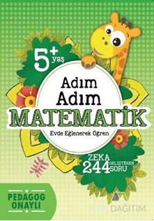 Adım Adım Matematik 5 Yaş - Zeka Geliştiren 244 Soru