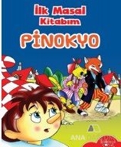 İlk Masal Kitaplarım - Pinokyo