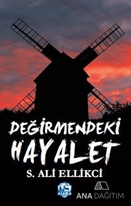 DEĞİRMENDEKİ HAYALET