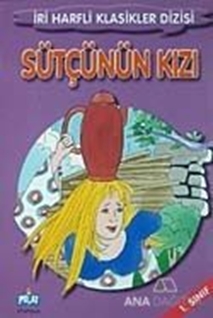 Sütçünün Kızı (1.Sınıf)