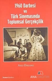 1960 Darbesi ve Türk Sinemasında Toplumsal Gerçekçilik