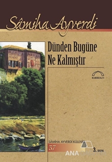 Dünden Bugüne Ne Kalmıştır