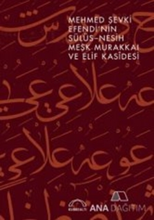 Mehmed Şevki Efendinin Sülüs Nesih Meşk Murakkaı ve Elif Kasidesi