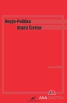 Duygu-Politika İlişkisi Üzerine