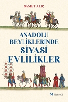 Anadolu Beyliklerinde Siyasi Evlilikler