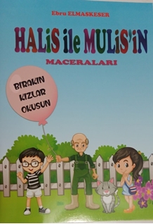 Halis İle Muhlisin Maceraları ( Bırakın Kızlar Okusun )