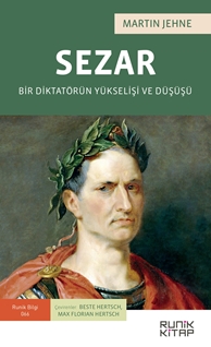 Sezar : Bir Diktatörün Yükselişi ve Düşüşü