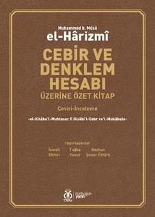 Cebir ve Denklem Hesabı Üzerine Özet Kitap (Çeviri-İnceleme)