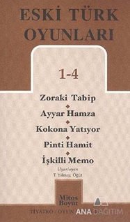 Eski Türk Oyunları 1 - 4 / Zoraki Talib-Ayyar Hamza- Kokona Yatıyor- Pinti Hamit- İşkilli Memo