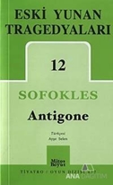 Eski Yunan Tragedyaları 12: Antigone