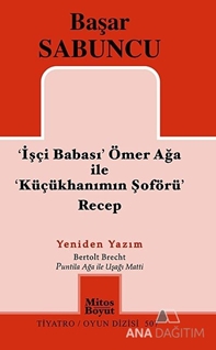 İşçi Babası Ömer Ağa ile  Küçükhanımın Şöförü Recep