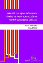 Kapasite Yaklaşımı Bağlamında Türkiye'de Kadın Yoksulluğu ve Kadının Özgürlüğü Meselesi