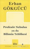 Profesör Nebulus ya da Bilimin Tehlikesi