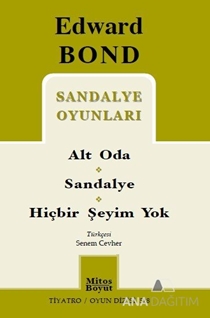 Sandalye Oyunları: Alt Oda / Sandalye / Hiçbir Şeyim Yok