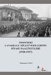 TBMM'deki Çanakkale Milletvekillerinin Siyasi Faaliyetleri (1920-1927)