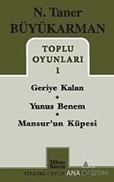 Toplu Oyunları - 1: Geriye Kalan - Yunus Benem - Mansur'un Küpesi