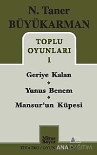 Toplu Oyunları - 1: Geriye Kalan - Yunus Benem - Mansur'un Küpesi