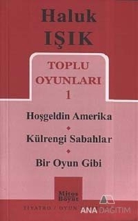 Toplu Oyunları 1 - Hoşgeldin Amerika - Külrengi Sabahlar - Bir Oyun Gibi