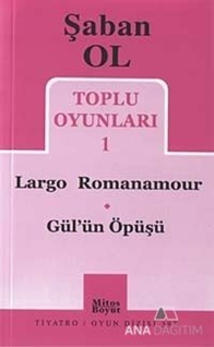 Toplu Oyunları 1 - Largo Romanamour / Gül'ün Öpüşü