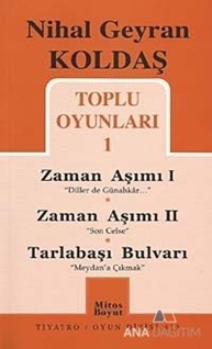 Toplu Oyunları 1 - Zaman Aşımı 1: Diller de Günahkar / Zaman Aşımı 2: Son Celse / Tarlabaşı Bulvarı: Meydan'a Çıkmak