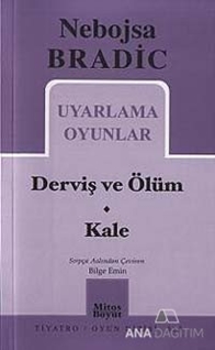 Uyarlama Oyunlar - Derviş ve Ölüm / Kale