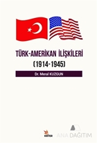 Türk Amerikan İlişkileri (1914 - 1945)