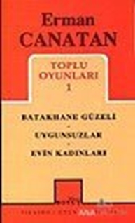 Toplu Oyunları 1 Batakhane Güzeli / Uygunsuzlar / Evin Kadınları