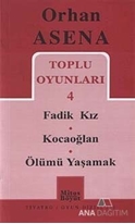 Toplu Oyunları 4 / Fadik Kız - Kocaoğlan - Ölümü Yaşamak